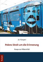 ISBN 9783828842311: Polens Streit um die Erinnerung - Essays zur Illiberalität