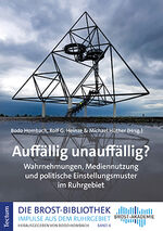 ISBN 9783828848160: Auffällig unauffällig? - Wahrnehmungen, Mediennutzung und politische Einstellungsmuster im Ruhrgebiet