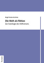 ISBN 9783828849334: Die Welt als Fiktion – Zur Soziologie des Heftromans