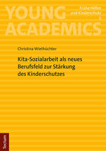 ISBN 9783828849419: Kita-Sozialarbeit als neues Berufsfeld zur Stärkung des Kinderschutzes – Mit einem Vorwort von Prof. Dr. Tim Wersig und Prof. Dr. Regina Rätz