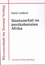 ISBN 9783828884410: Staatszerfall im postkolonialen Afrika