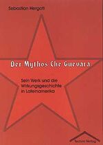 ISBN 9783828884984: Der Mythos Che Guevara