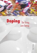 Doping – der Drang zum Betrug