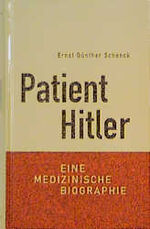 ISBN 9783828903777: Patient Hitler. Eine medizinische Biographie.