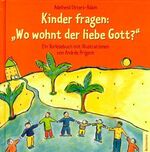 Adelheid Utters-Adam: Kinder fragen: Wo Adelheid Utters-Adam: Kinder fragen: Wo