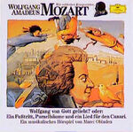 Wolfgang Amadeus Mozart - Wolfgang von Gott geliebt? oder: Ein Fusstritt, Purzelbäume und ein Lied für den Canari - Musikalisches Hörspiel