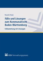 ISBN 9783829315616: Fälle und Lösungen zum Kommunalrecht Baden-Württemberg – Fallsammlung mit Lösungen. Lehrbuch