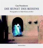 ISBN 9783829601672: Die Kunst des Reisens. - signiert