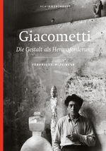 ISBN 9783829609197: Giacometti - Die Gestalt als Herausforderung