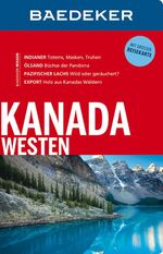 ISBN 9783829713993: Baedeker Reiseführer Kanada Westen - mit GROSSER REISEKARTE