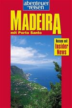 ISBN 9783829715065: Madeira mit Porto Santo (Abenteuer und Reisen. Reisen mit Insider News)