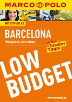 ISBN 9783829718059: MARCO POLO Reiseführer LowBudget Barcelona - Wenig Geld, viel erleben! Reisen mit Insider-Tipps.