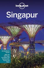 ISBN 9783829723763: Lonely Planet Reiseführer Singapur