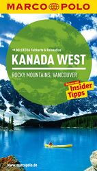 ISBN 9783829724975: MARCO POLO Reiseführer Kanada West, Rocky Mountains, Vancouver - Reisen mit Insider-Tipps. Mit EXTRA Faltkarte & Reiseatlas