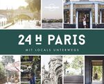 ISBN 9783829726856: Lonely Planet 24 H Paris - Mit Locals unterwegs