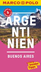 ISBN 9783829727068: MARCO POLO Reiseführer MARCO POLO Reiseführer Argentinien, Buenos Aires – Reisen mit Insider-Tipps. Inklusive kostenloser Touren-App & Events&News