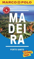 ISBN 9783829728270: MARCO POLO Reiseführer Madeira, Porto Santo – Reisen mit Insider-Tipps. Inkl. kostenloser Touren-App und Event&News