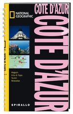 ISBN 9783829732574: NATIONAL GEOGRAPHIC Spirallo Reiseführer Cote D Azur