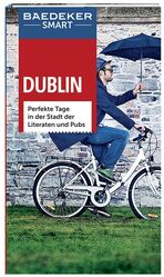 Dublin - perfekte Tage in der Stadt der Literaten und Pubs