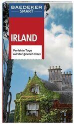 ISBN 9783829733250: Irland - perfekte Tage auf der grünen Insel, Baedeker