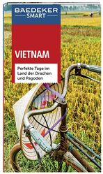 ISBN 9783829733649: Baedeker SMART Reiseführer Vietnam - Perfekte Tage im Land der Drachen und Pagoden