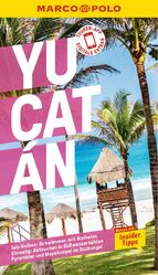 ISBN 9783829735957: MARCO POLO Reiseführer Yucatan | Reisen mit Insider-Tipps. Inkl. kostenloser Touren-App | Birgit Müller-Wöbcke (u. a.) | Taschenbuch | MARCO POLO Reiseführer | 132 S. | Deutsch | 2024 | MAIRDUMONT