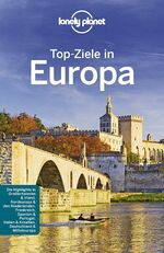 ISBN 9783829745628: Lonely Planet Reiseführer Top-Ziele in Europa