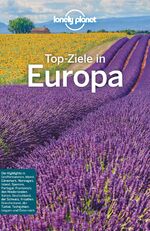 ISBN 9783829748131: LONELY PLANET Reiseführer Top-Ziele in Europa