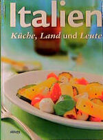 Italien - Küche, Land und Leute