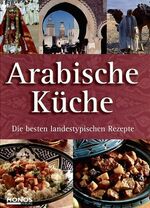 ISBN 9783829908436: Arabische Küche - Die besten landestypischen Rezepte