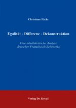 Egalität - Differenz - Dekonstruktion – Eine inhaltskritische Analyse deutscher Französisch-Lehrwerke