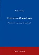 ISBN 9783830002086: Pädagogische Zeitstrukturen - Rhythmisierung in der Grundschule