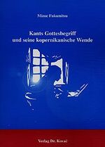 ISBN 9783830005254: Kants Gottesbegriff und seine kopernikanische Wende