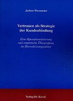 ISBN 9783830005858: Vertrauen als Strategie der Kundenbindung - Eine Operationalisierung und empirische Überprüfung im Dienstleistungssektor