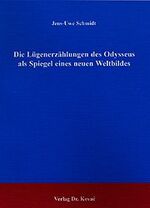 ISBN 9783830005964: Die Lügenerzählungen des Odysseus als Spiegel eines neuen Weltbildes