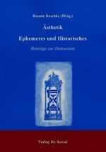 ISBN 9783830006381: Ästhetik Ephemeres und Historisches  - Beiträge zur Diskussion