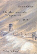 ISBN 9783830008187: Überleben in russsischer Gefangenschaft - 1945-1953