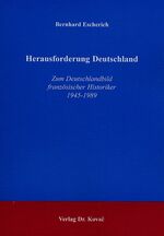 ISBN 9783830008200: Herausforderung Deutschland - Zum Deutschlandbild französischer Historiker 1945-1989