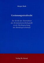 ISBN 9783830008439: Gesinnungsstrafrecht - Zur Kritik der Destruktion des Kriminalunrechtsbegriffs in der Rechtsprechung des Bundesgerichtshofs