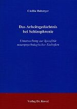 ISBN 9783830008743: Das Arbeitsgedächtnis bei Schizophrenie – Untersuchung zur Spezifität neuropsychologischer Einbußen