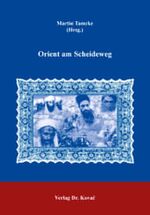 ISBN 9783830008903: Orient am Scheideweg (Schriften zur internationalen Politik)