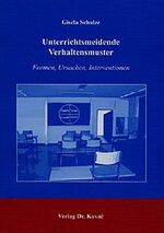 ISBN 9783830009245: Unterrichtsmeidende Verhaltensmuster - Formen, Ursachen, Interventionen