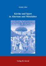 ISBN 9783830009535: Kirche und Sport in Altertum und Mittelalter