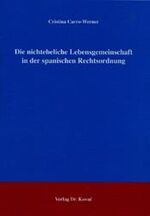 ISBN 9783830011750: Die nichteheliche Lebensgemeinschaft in der spanischen Rechtsordnung