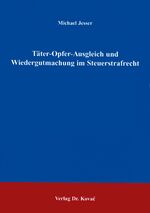 ISBN 9783830012337: Täter-Opfer-Ausgleich und Wiedergutmachung im Steuerstrafrecht