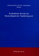 ISBN 9783830012665: Katholische Kirche im Deutschland der Nachkriegszeit