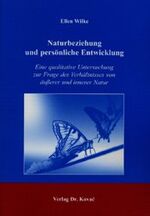 ISBN 9783830013143: Naturbeziehung und persönliche Entwicklung – Eine qualitative Untersuchung zur Frage des Verhältnisses von äußerer und innerer Natur