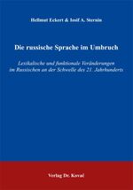 ISBN 9783830013655: Die russische Sprache im Umbruch – Lexikalische und funktionale Veränderungen im Russischen an der Schwelle des 21. Jahrhunderts