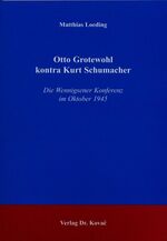 ISBN 9783830013914: Otto Grotewohl kontra Kurt Schumacher – Die Wennigsener Konferenz im Oktober 1945