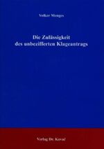 ISBN 9783830014119: Die Zulässigkeit des unbezifferten Klageantrags